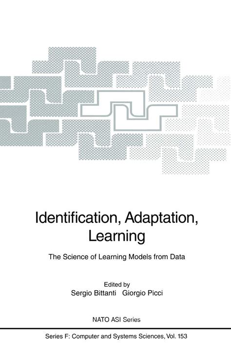 Identification, Adaptation, Learning The Science of Learning Models from Data Reader