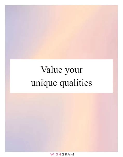 Identify your unique qualities.