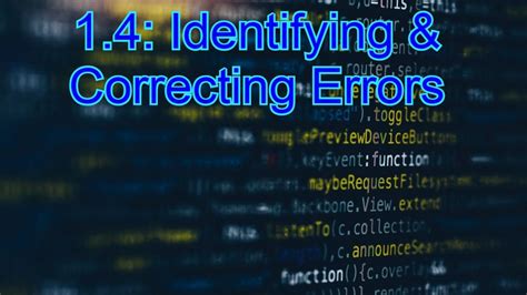 Identifying and correcting errors.