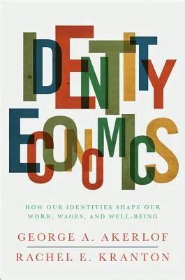 Identity Economics How Our Identities Shape Our Work, Wages, and Well-Being Epub