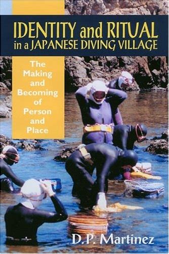 Identity and Ritual in a Japanese Diving Village The Making and Becoming of Person and Place Illustr Doc