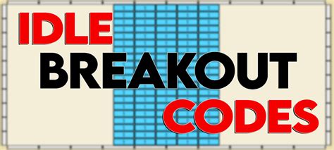 Idle Breakout: The Ultimate Guide to Codes and Strategy