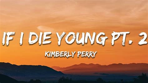 If I Die Young Part 2 Lyrics: Delving into the Heartbreak and Promise