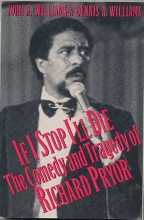 If I Stop I ll Die The Comedy and Tragedy of Richard Pryor Doc