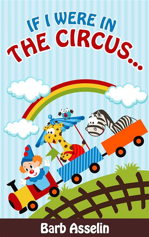 If I Were in the Circus a rhyming picture book for children ages 0-6