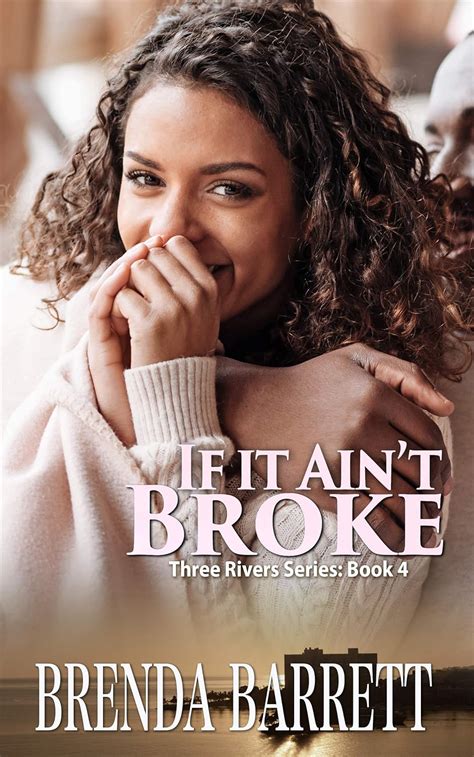 If It Ain t Broke Three Rivers Book 4 Epub