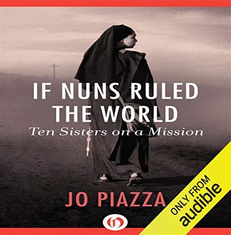 If Nuns Ruled the World Ten Sisters on a Mission Reader