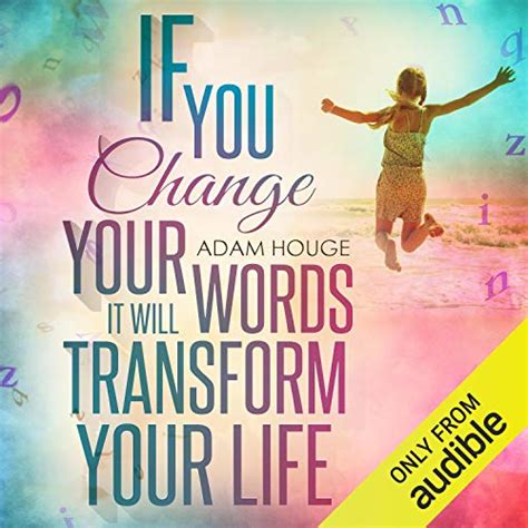 If You Change Your Words It Will Transform Your Life Reader