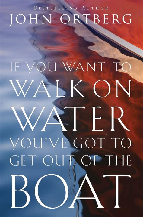 If You Want to Walk on Water You ve Got to Get Out of the Boat Leaders Guide Doc