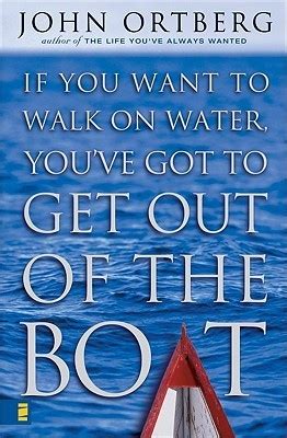 If You Want to Walk on Water You ve Got to Get Out of the Boat Leaders Guide Doc