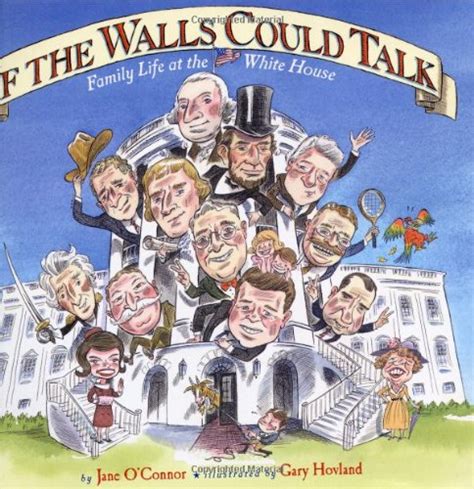 If the Walls Could Talk Family Life at the White House Reader