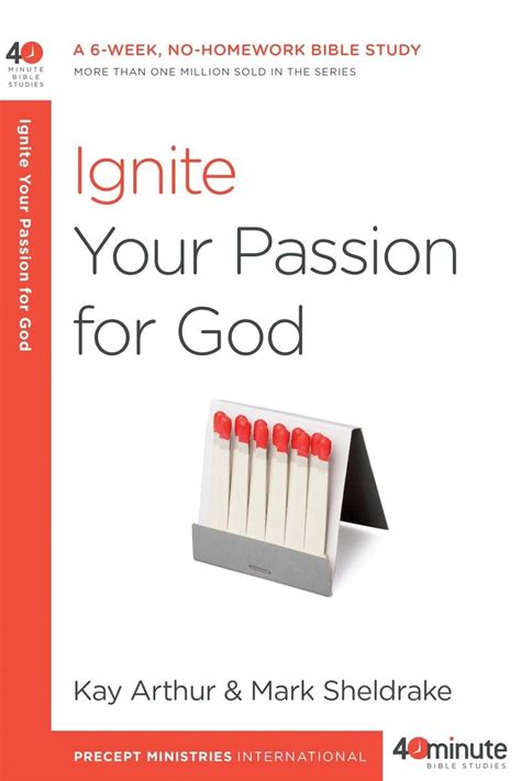 Ignite Your Passion for God A 6-Week No-Homework Bible Study 40-Minute Bible Studies Doc