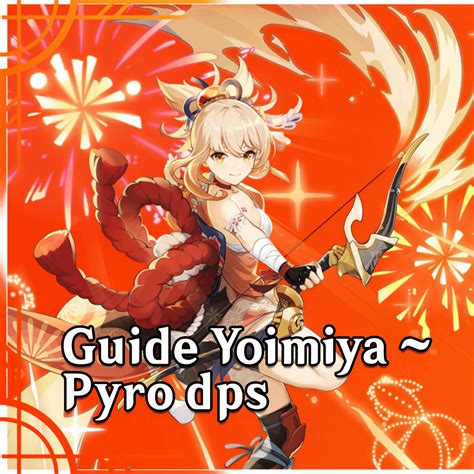 Ignite Your Passion with Yoimiya: The Pyro Archer's Guiding Light