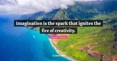 Ignites Imagination: