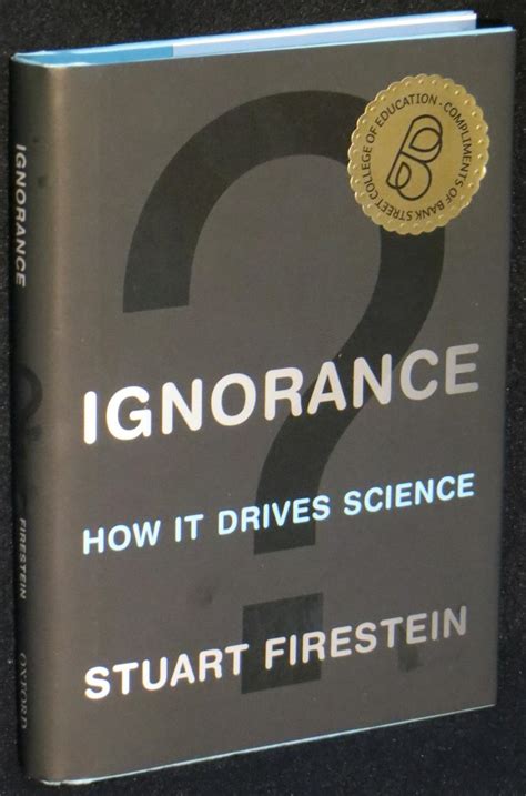 Ignorance How It Drives Science Reader