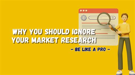 Ignoring market research: