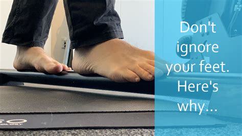 Ignoring your feet: