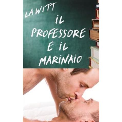 Il Professore e il Marinaio Italian Edition Doc