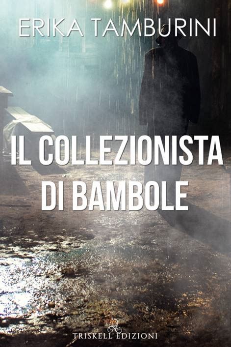 Il collezionista di bambole Racconti neri La cultura Italian Edition Doc