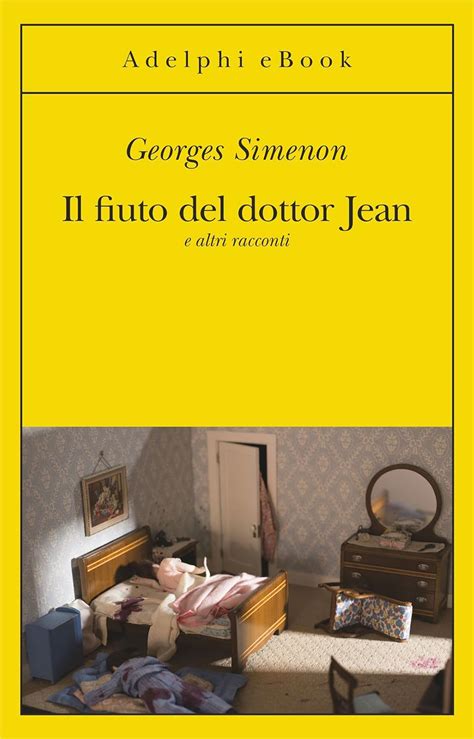 Il fiuto del dottor Jean e altri racconti Le inchieste di Maigret racconti Italian Edition Epub
