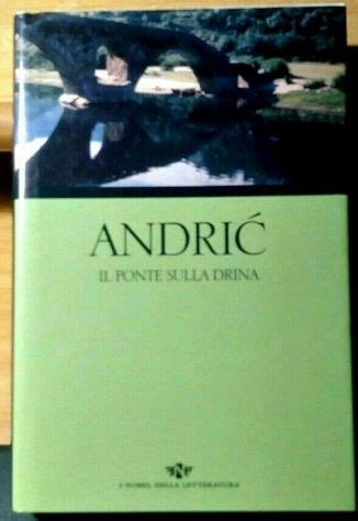 Il ponte sulla Drina di Ivo Andric pdf Epub