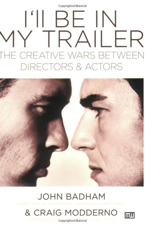 Ill Be in My Trailer: The Creative Wars Between Directors and Actors Kindle Editon