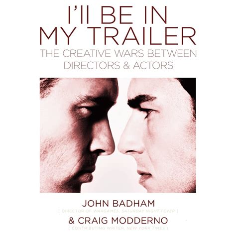 Ill Be in My Trailer: The Creative Wars Between Directors and Actors Kindle Editon