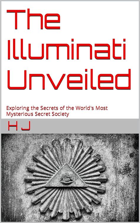 Illuminati: A Mysterious Society Unveiled