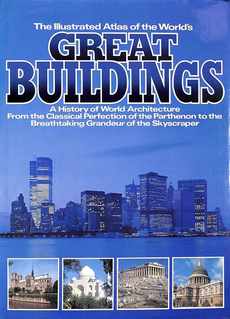 Illustrated Atlas of the World s Great Buildings Reader