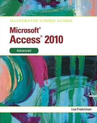 Illustrated Course Guide Microsoft Access 2010 Advanced Illustrated Series Course Guides PDF