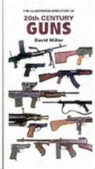 Illustrated Directory of 20th Century Guns Reader