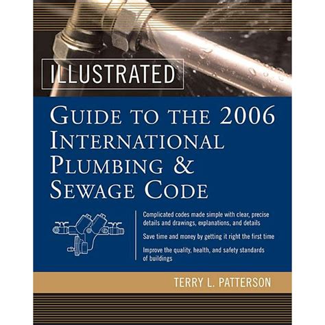 Illustrated Guide to the 2006 International Plumbing and Sewage Codes 1st Edition Reader