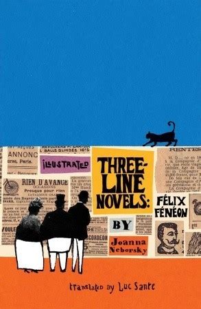 Illustrated Three Line Novels: Felix Feneon Ebook Kindle Editon