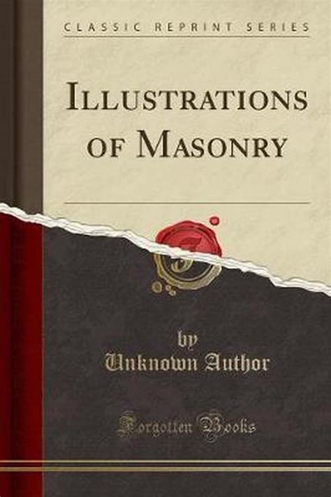 Illustrations of Masonry Classic Reprint Doc