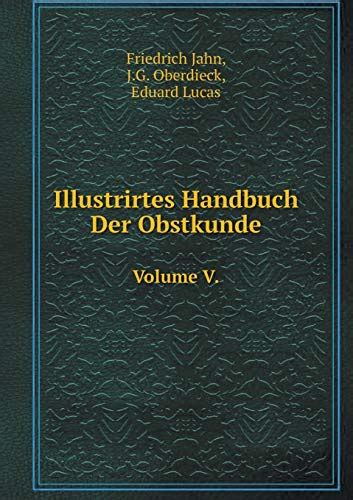 Illustrirtes Handbuch der Obstkunde Achter Band German Edition Reader