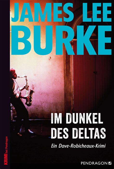 Im Dunkel des Deltas Detective Dave Robicheaux German Edition PDF