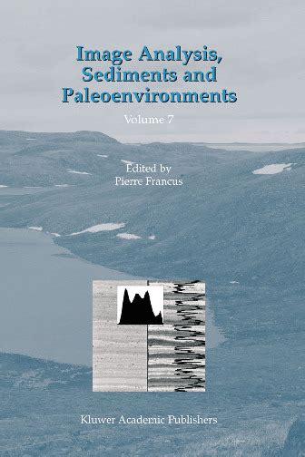 Image Analysis, Sediments and Paleoenvironments Kindle Editon