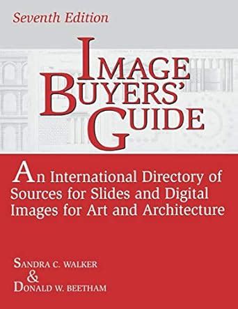 Image Buyers Guide An International Directory of Sources for Slides and Digital Images for Art and Epub