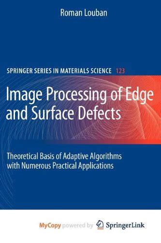 Image Processing of Edge and Surface Defects Theoretical Basis of Adaptive Algorithms with Numerous PDF