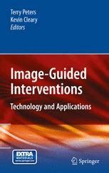 Image-Guided Interventions Technology and Applications 1st Edition Doc