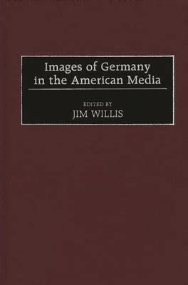 Images of Germany in the American Media 1st Edition Kindle Editon