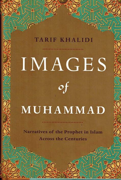 Images of Muhammad Narratives of the Prophet in Islam Across the Centuries Reader