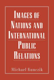 Images of Nations and International Public Relations 1st Edition Kindle Editon