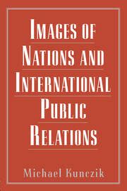 Images of Nations and International Public Relations 1st Edition Kindle Editon