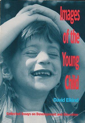 Images of the Young Child Collected Essays on Development and Education PDF