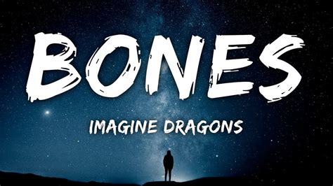 Imagine Dragons Bones Lyrics: Unlocking the Mystery