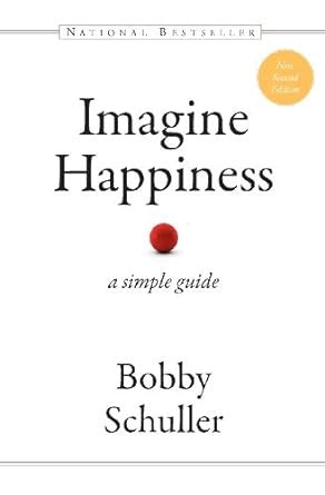 Imagine Happiness A Simple Guide Kindle Editon