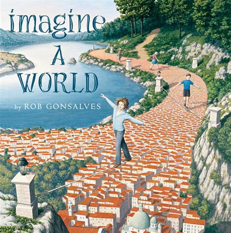 Imagine a World Where You Can...