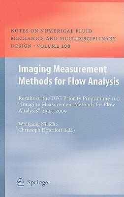 Imaging Measurement Methods for Flow Analysis Results of the DFG Priority Programme 1147 â€œImaging Me PDF