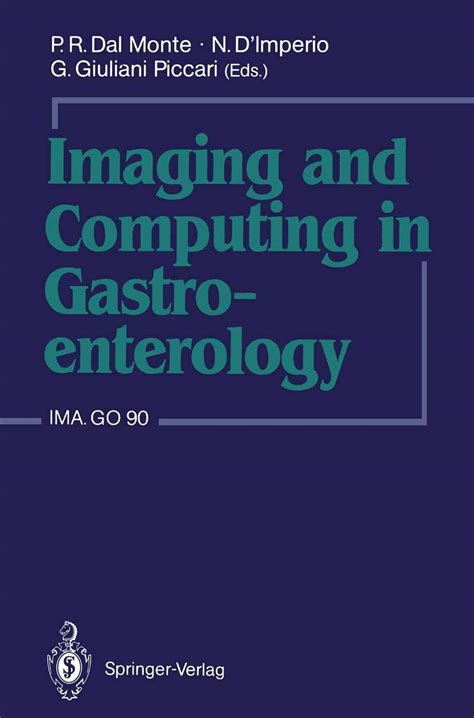 Imaging and Computing in Gastroenterology IMA.GO 90 1st Edition Reader